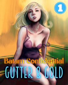 Batam Confidential: Gutter & Gold